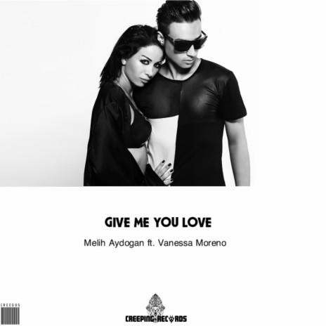 Give Me You Love Now (Original Mix) ft. Vanessa Moreno | Boomplay Music