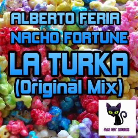 La Turka (Original Mix) ft. Nacho Fortune | Boomplay Music