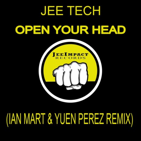 Open Your Head (Ian Mart & Yuen Perez Remix) | Boomplay Music