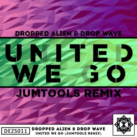 United We Go (JumTools Remix) ft. Drop Wave | Boomplay Music