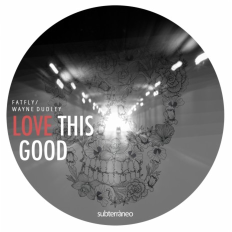 Love This Good (Original Mix) ft. Fatfly