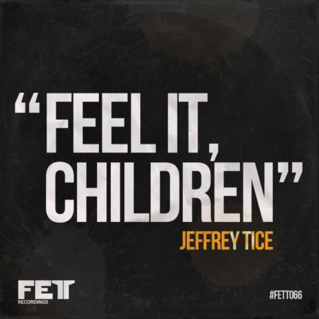Feel It, Children (Original Mix)