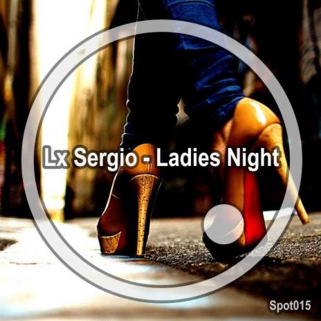 Ladies Night (Original Mix) | Boomplay Music