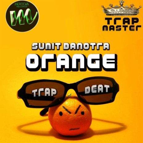 Orange Trap Beat (Original Mix) | Boomplay Music