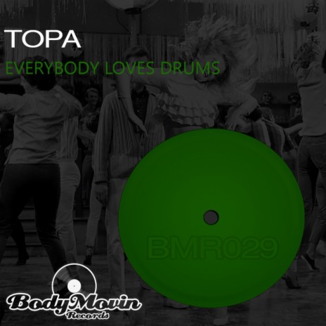 Everybody Loves Drums (Original Mix)
