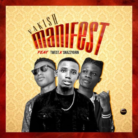Manifest ft. Twest & Snazzygrin | Boomplay Music