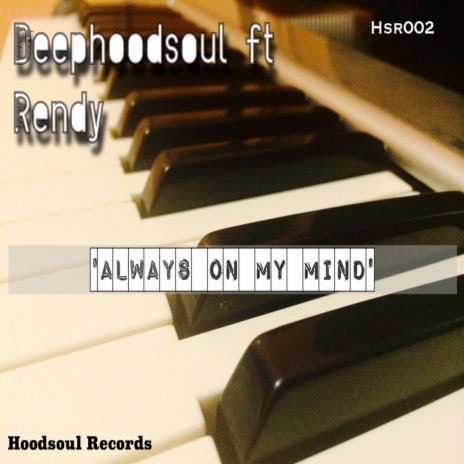 Always On My Mind (Original Mix) ft. Rendy