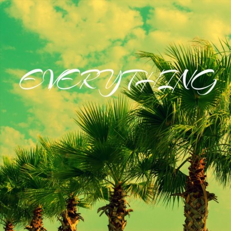 Everything | Boomplay Music