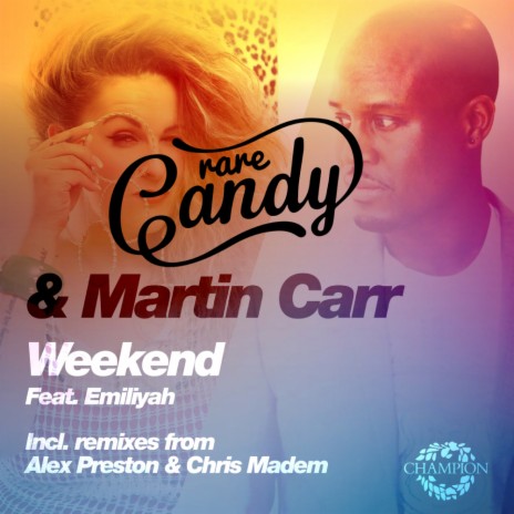 Weekend (Radio Edit) ft. Martin Carr & Emiliyah