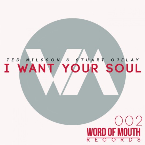 I Want Your Soul (Original Mix) ft. Stuart Ojelay