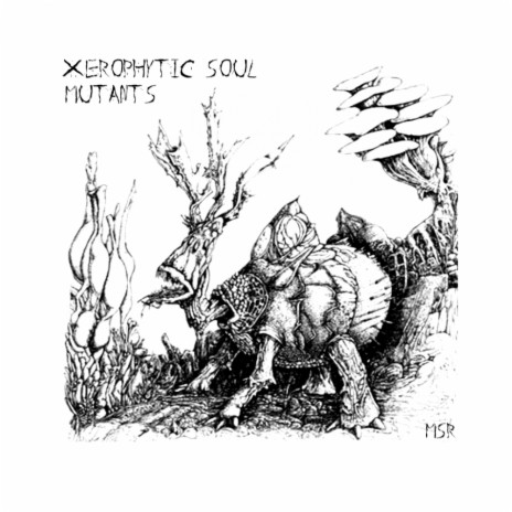 Mutants (Xerophytic Soul Remix) | Boomplay Music