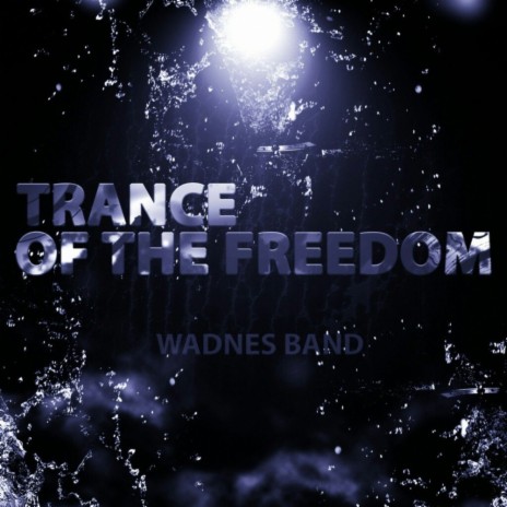 Trance Of The Freedom (Original Mix)