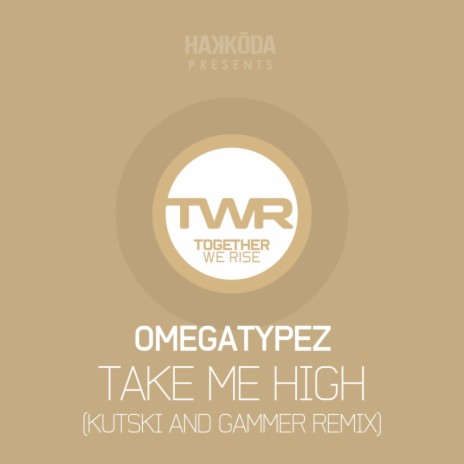 Take Me High (Kutski & Gammer Remix) | Boomplay Music