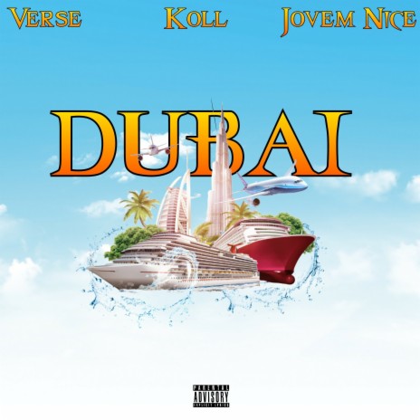 Dubai ft. Koll & Jovem Nice | Boomplay Music