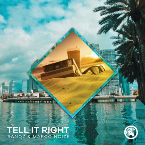 Tell It Right ft. Marco Noize | Boomplay Music