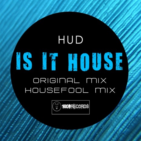 Is It House (Original Mix)