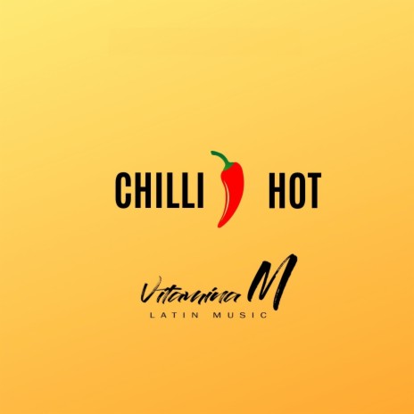 Chilli Hot | Boomplay Music