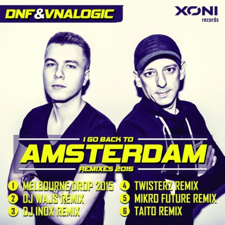 I Go Back To Amsterdam (Taito Remix) ft. Vnalogic | Boomplay Music