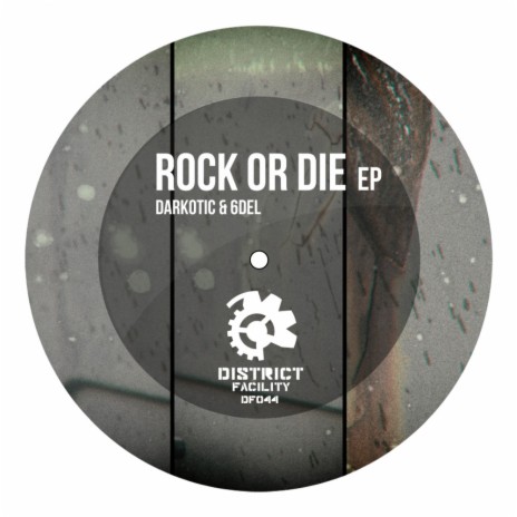 Rock Or Die (Original Mix) ft. 6Del | Boomplay Music