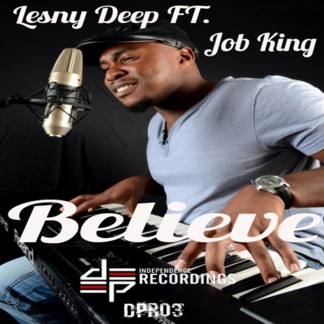 Believe (Lesny Deep Remix) ft. Job King