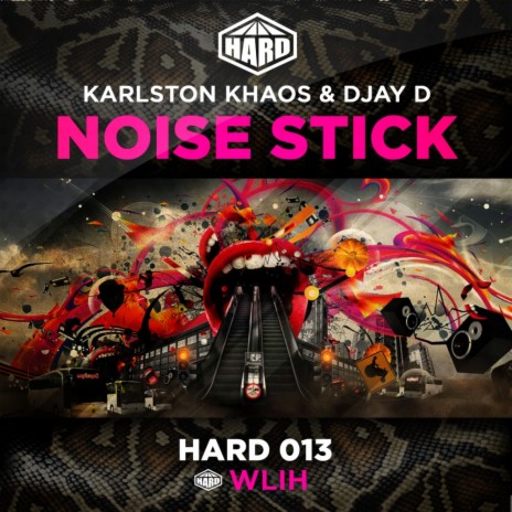 Noise Stick (Original Mix) ft. Djay D