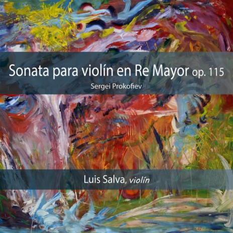 Sergei Prokofiev: Sonata para Violín en Re Mayor, Op. 115 : I . Moderato ft. Luis Salva | Boomplay Music