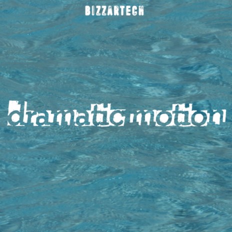 Dramatic Motion 2 (Original Mix)