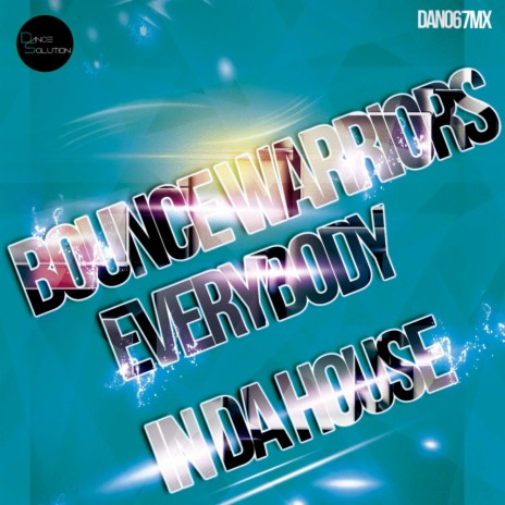 Everybody In Da House (Original Mix) | Boomplay Music