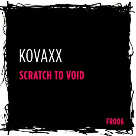 Scratch To Void (Original Mix)