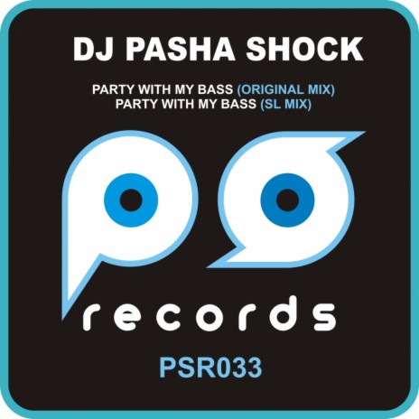 Party With My Bass (SL Mix) | Boomplay Music