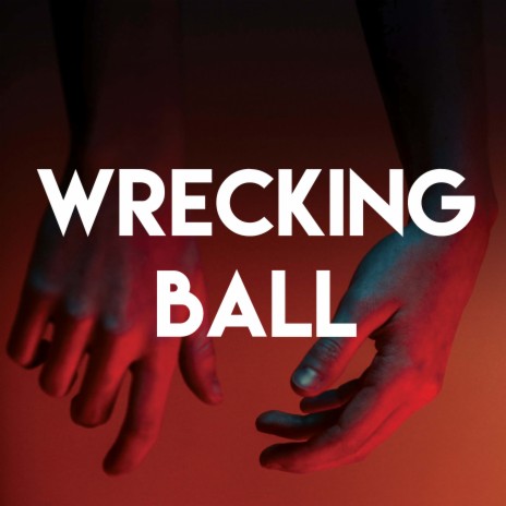 Wrecking Ball | Boomplay Music