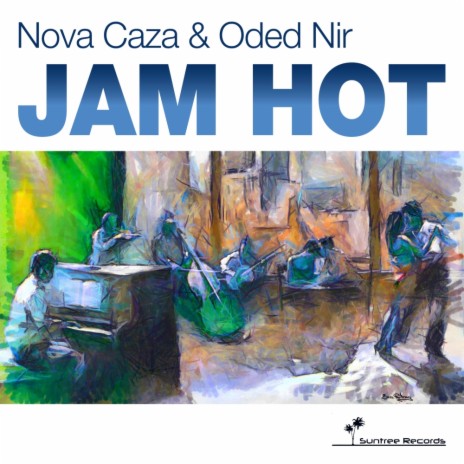 Jam Hot (Original Mix) ft. Nova Caza | Boomplay Music