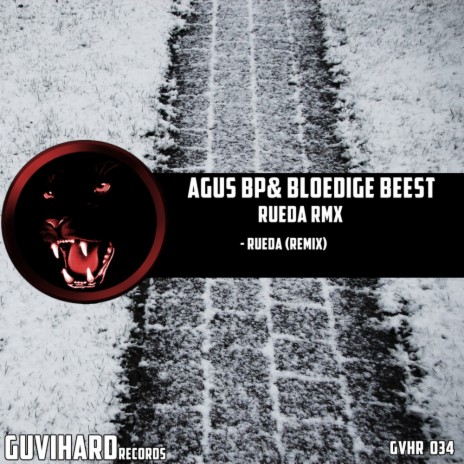 Rueda (Agus BP Remix) ft. Bloedige Beest | Boomplay Music