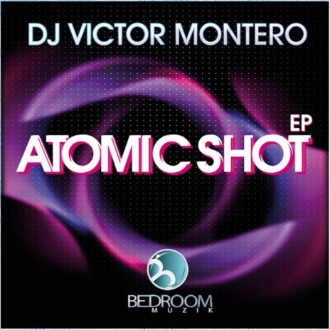 Atomic Shot (Original Mix) | Boomplay Music