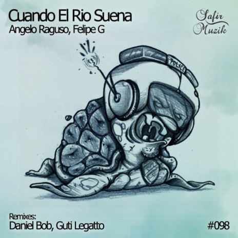 Cuando el Rio Suena (Daniel Bob Remix) ft. Felipe G