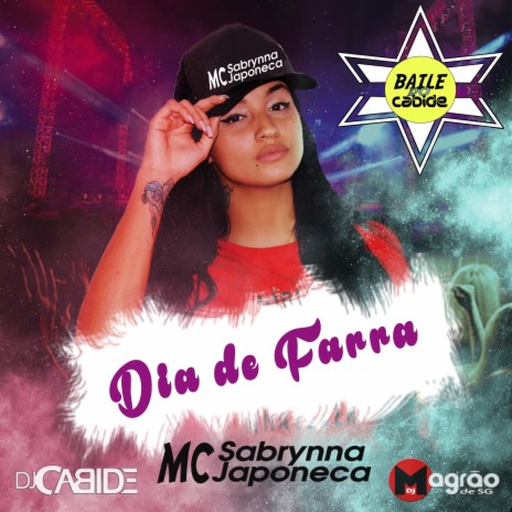 Dia de Farra (Baile do Cabide) ft. Japoneca | Boomplay Music