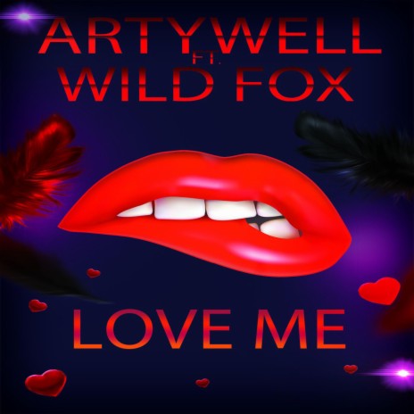 Love Me ft. Wild Fox | Boomplay Music