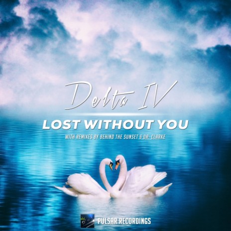 Lost Without You (Behind The Sunset Remix)