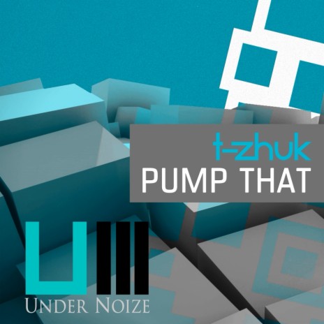 Pump That (t-Zhuk Remix) | Boomplay Music