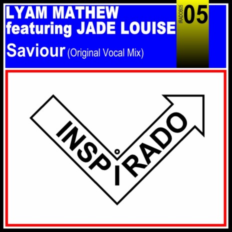 Saviour (Vocal Mix) ft. Jade Louise | Boomplay Music