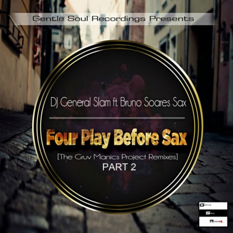 Four Play Before Sax, Pt. 2 (Uptown Funk Mix) ft. Bruno Soares Sax | Boomplay Music