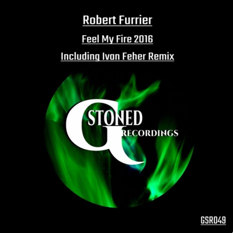 Feel My Fire 2016 (Original Mix)