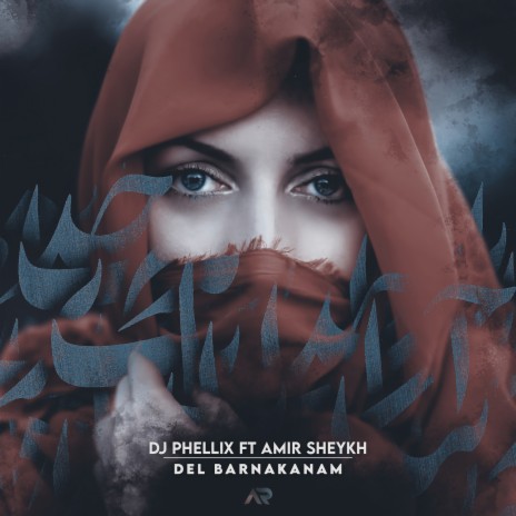 Del Barnakanam Feat. Amir Sheykh | Boomplay Music