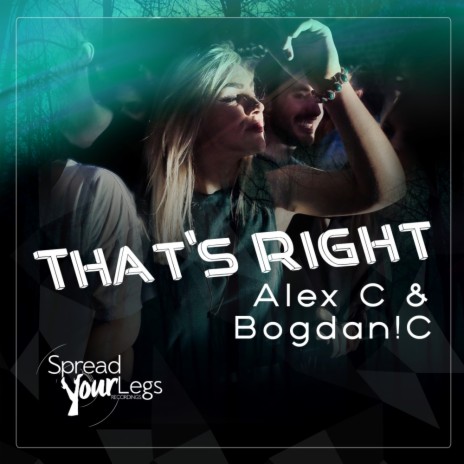 That's Right (Dub Mix) ft. Bogdan!c | Boomplay Music