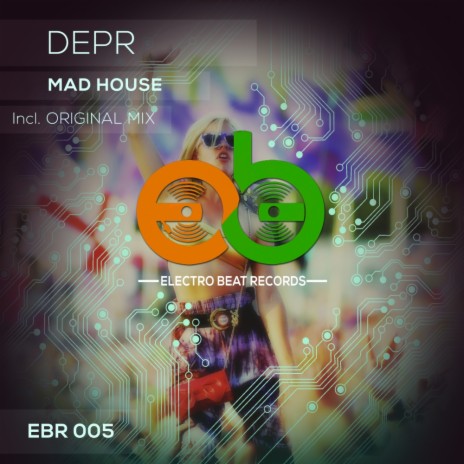 Mad House (Original Mix) | Boomplay Music