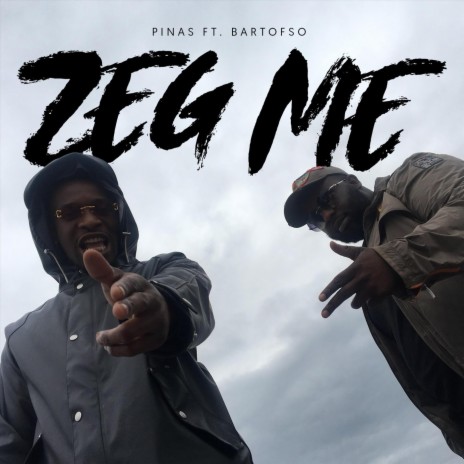 Zeg Me (feat. Bartofso) | Boomplay Music