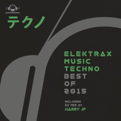 Elektrax Music Techno (Best of 2015) (Continuous DJ Mix) | Boomplay Music