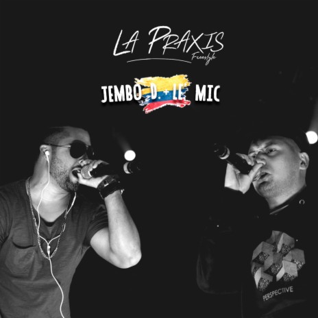 La Praxis ft. Le' Mic | Boomplay Music