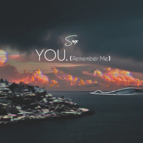 you. (Remember Me) | Boomplay Music