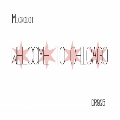 Welcome To Chicago (Original Mix) | Boomplay Music